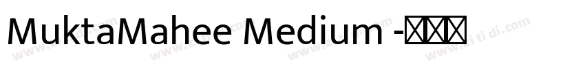 MuktaMahee Medium 字体转换